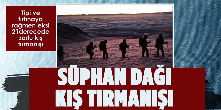 Süphan Dağı'na Zorlu Kış Tırmanışı