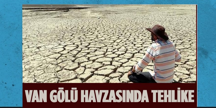 Van Gölü Havzası Küresel İklim Değişikliğinden Daha Çok Etkilenecek