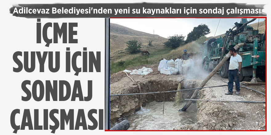 Adilcevaz'da Yeni Su Kaynakları İçin Sondaj Çalışması