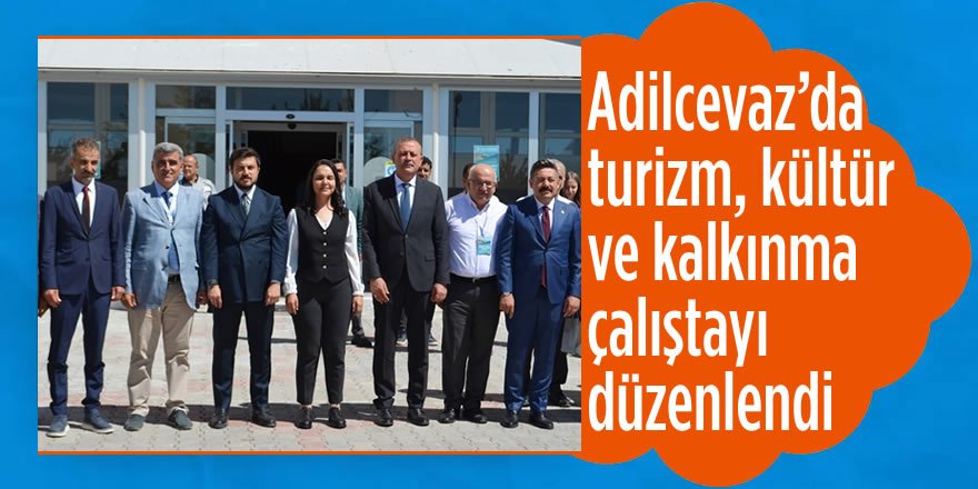 Adilcevaz’da Turizm, Kültür ve Kalkınma Çalıştayı Düzenlendi