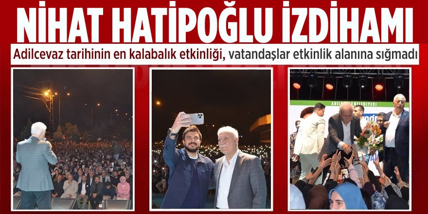 Adilcevaz’da Nihat Hatipoğlu İzdihamı